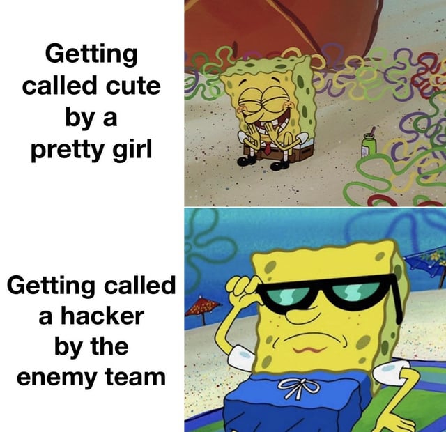This is a two-panel comparison meme featuring characters from the SpongeBob SquarePants animated series. The left side of the first panel reads 'Getting called cute by a pretty girl', paired with a shot of SpongeBob sitting down, blushing and giggling shyly with his hands held to his face. The left side of the second panel reads 'Getting called a hacker by the enemy team', paired with a shot of SpongeBob reclining on a beach towel, wearing cool sunglasses and holding them up slightly with a stoic, smug, confident expression. The meme humorously conveys that for many gamers, receiving validation of their high skill level from opposing players (to the point they are accused of cheating, i.e., being a hacker) is a far more meaningful and impressive compliment than receiving romantic attention from an attractive person.