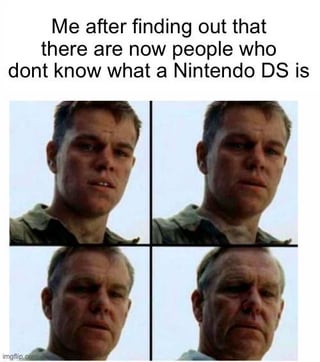 A four-panel meme featuring a real person's face aging progressively from young to elderly. The top text reads, 'Me after finding out that there are now people who don't know what a Nintendo DS is'. The visual progression humorously symbolizes the feeling of aging when realizing a once-popular gaming device (Nintendo DS) is unfamiliar to younger generations, leveraging relatable nostalgia and generational gap humor.