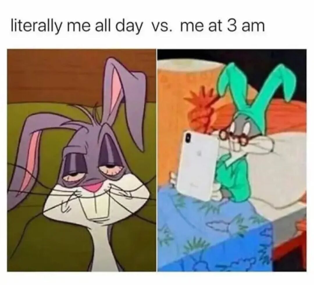 This is a two-panel comparison meme featuring the cartoon character Bugs Bunny. The top text reads 'literally me all day vs. me at 3 am'. The left panel shows Bugs Bunny looking extremely exhausted, with heavy half-lidded eyes and dark under-eye bags, representing how tired people often feel throughout the daytime. The right panel shows an edited version of Bugs Bunny wearing glasses and green pajamas, lying in bed propped up on pillows, wide awake while staring at a smartphone, representing the common experience of suddenly feeling fully alert and scrolling on your phone in the middle of the night when you should be asleep. The meme jokes about the common inconsistent sleep schedule many people experience.