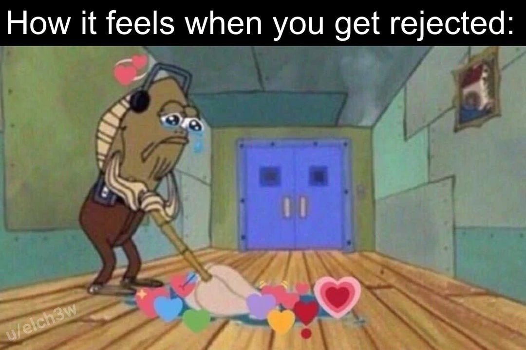This comedic relatable meme uses a frame from the animated series SpongeBob SquarePants. It shows a sad, teary-eyed janitor fish character working in the Krusty Krab hallway, mopping up a scattered pile of colorful heart emojis off the wooden floor. The header text at the top reads 'How it feels when you get rejected:', which frames the visual as a metaphor for the experience of having your romantic or earnest personal feelings discarded after being turned down by someone you have affection for, as if your feelings are just trash to be cleaned up.