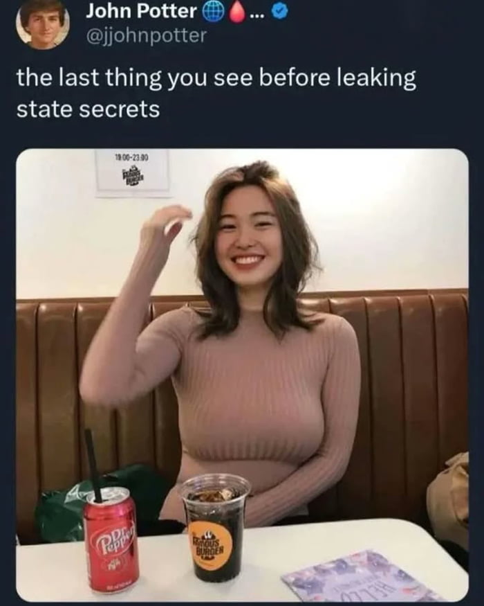 This meme uses a clever forced perspective optical illusion. The image shows a real woman sitting in a restaurant booth, raising her right arm; when combined with the table and drink in front of her, it creates the misleading visual that her chest is unusually large. The accompanying social media text reads **"the last thing you see before leaking state secrets"**, which jokes about the absurd idea that someone might be distracted or coerced into revealing sensitive information by this fake visual. The humor comes from the relatable experience of falling for such a trick and the silly, over-the-top scenario.