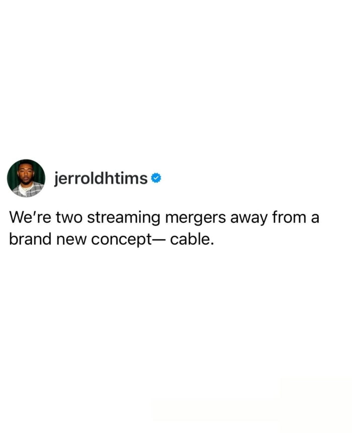 A screenshot of a Twitter/X post by verified user @jerroldhtims. The tweet humorously remarks on the trend of streaming service mergers, suggesting that two more mergers would result in a return to cable TV, playfully critiquing the cyclical nature of media consumption models.