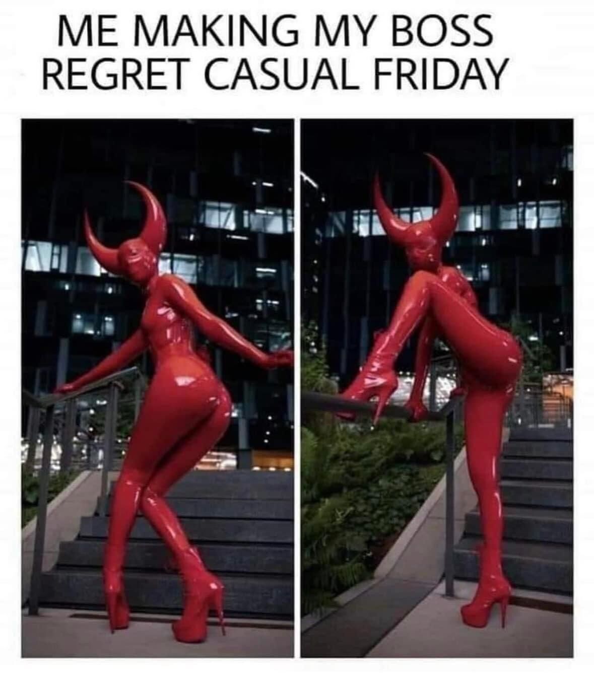 This meme features a two-photo collage of a glossy red, horned public art statue in provocative poses on an outdoor staircase. The top text reads **ME MAKING MY BOSS REGRET CASUAL FRIDAY**, creating a humorous joke about taking workplace casual dress codes to an extreme, wearing an overly bold, unprofessional outfit that would shock a boss. The statue's exaggerated, suggestive body language emphasizes the absurdity of the scenario, contrasting typical casual Friday attire with an outlandish, devil-like outfit.