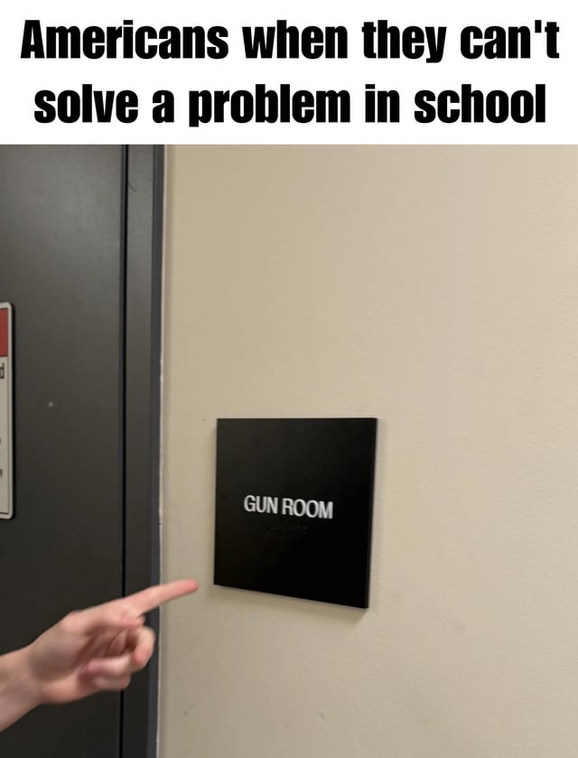 This is a satirical dark humor meme that comments on the prevalence of school shootings and gun culture in the United States. At the top, bold text reads 'Americans when they can't solve a problem in school'. Below the text, a photograph shows a person's hand pointing to a black wall sign labeled 'GUN ROOM' mounted next to a door inside what appears to be a school building. The joke references the well-documented frequency of school shootings in the US, implying that when people cannot solve their problems in school, they immediately turn to guns as a solution. The original title 'Triggernometry 101' is a pun combining 'trigger' (gun trigger) and trigonometry, a common school subject.