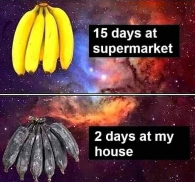 A two-panel comparison meme set against a colorful cosmic (starry nebula) background. The top panel features a bunch of fresh, bright yellow bananas with an overlaid black text box containing '15 days at supermarket'. The bottom panel shows the same bunch of bananas, now dark brown/black and overripe, with a similar black text box reading '2 days at my house'. The humor lies in the exaggerated contrast between how long bananas remain fresh at the supermarket versus how quickly they overripen when brought home, using the dramatic cosmic backdrop to emphasize the absurdity of the situation.