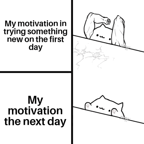 This is a 2-panel relatable humor meme that contrasts motivation levels when starting a new activity. The top left panel displays text reading 'My motivation in trying something new on the first day', paired with a right panel showing a Bongo Cat character with large, buff muscular arms punching forcefully through a cracked wall with a confident expression. The bottom left panel displays text reading 'My motivation the next day', paired with a right panel showing a regular Bongo Cat with small, soft cat paws peeking meekly over the top of an undamaged wall. The joke humorously depicts the extremely common experience of having very high initial excitement and motivation for a new project, hobby, or routine that quickly fades away after the first day.