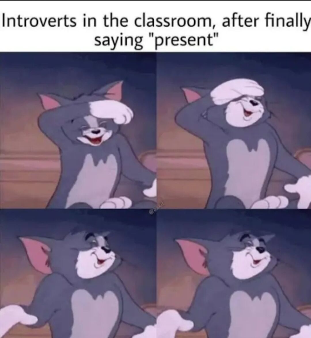 A four-panel meme featuring Tom from the classic cartoon 'Tom and Jerry' expressing relief. The top text reads 'Introverts in the classroom, after finally saying "present"'. Tom is shown in a sequence of poses where he wipes his forehead with his paw and smiles broadly, representing the feeling of relief introverts experience after a simple social interaction like responding to roll call.