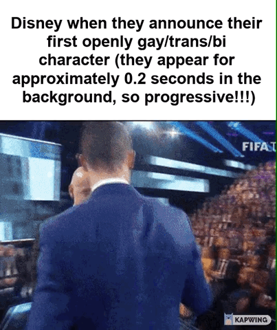 The meme is a single panel format consisting of top satirical text above a widely used reaction photo. The top text sarcastically calls out Disney's common practice of heavily marketing a 'first openly gay/trans/bi character' that only appears for roughly 0.2 seconds in the background of a film, facetiously labeling this empty gesture 'so progressive'. The image below shows FIFA president Gianni Infantino from the back, clapping at a crowded public FIFA event, used to represent Disney performatively patting itself on the back for this minimal, hollow act of supposed progress around LGBTQ+ representation.