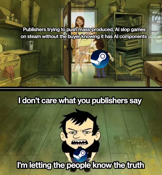 A two-panel animated meme criticizing video game publishers for pushing mass-produced, AI-generated ('AI slop') games on the Steam platform without disclosing their AI components. The top panel shows a young boy with a Steam logo for a head reaching towards an alluring woman standing in a doorway (symbolizing deceptive AI games), with text: 'Publishers trying to push mass-produced, AI slop games on steam without the buyer knowing it has AI components'. The bottom panel shows the same boy looking angry and defiant, declaring: 'I don't care what you publishers say' and 'I'm letting the people know the truth', representing Steam users exposing hidden AI content.