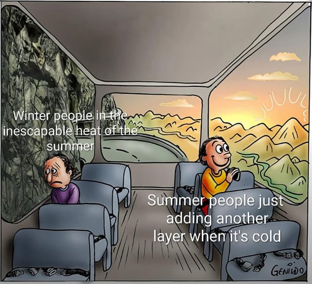 This is a single-panel cartoon meme set inside a bus or train carriage. Two male cartoon characters are seated on opposite sides of the vehicle: the man on the left, wearing a purple shirt, looks visibly miserable and uncomfortable, positioned next to a window showing a dark, rocky cold landscape, with overlay text reading "Winter people in the inescapable heat of the summer". The man on the right, wearing a yellow shirt, looks cheerful and content as he holds a drink and looks out a window showing a bright, sunny warm mountain landscape, with overlay text reading "Summer people just adding another layer when it's cold". The meme jokes about the difference in experience between people who prefer cold weather and those who prefer warm weather when faced with their non-preferred season: people who like winter suffer far more in summer heat as there is a limit to how many clothes you can remove to cool down, while people who like summer can easily add extra layers of clothing to stay warm in cold weather, making winter far more tolerable for them.