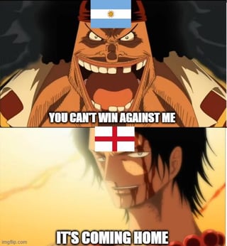 This is a two-panel anime meme referencing the England vs Argentina football rivalry. The top panel features One Piece character Marshall D. Teach (Blackbeard) with the flag of Argentina over his forehead, overlaid with text reading 'YOU CAN'T WIN AGAINST ME' to represent Argentina's confidence facing England in a football match. The bottom panel features injured One Piece character Portgas D. Ace with the flag of England over his forehead, overlaid with text reading 'IT'S COMING HOME', referencing the famous English football chant used to express hope of England winning major international tournaments. The joke plays on the dynamic where England is positioned as the underdog facing a strong Argentina side, and aligns with the title's gag that British people are usually widely disliked in international sports, but receive more neutral or positive support when competing against Argentina.