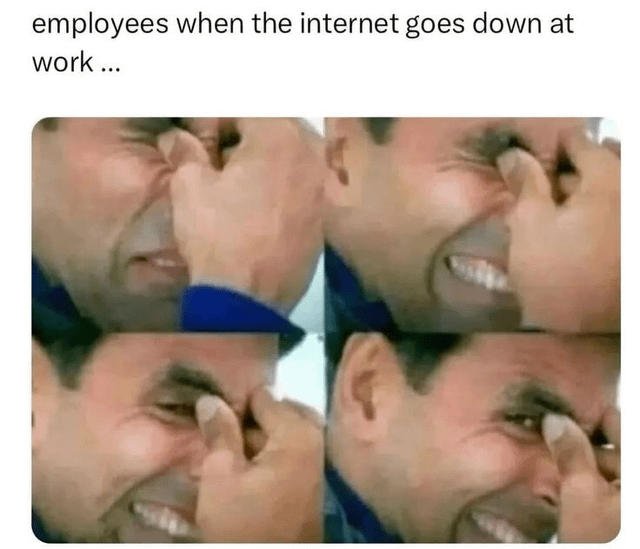 A meme depicting employees' reaction when the internet goes down at work. The top text reads 'employees when the internet goes down at work ...' and is followed by a 2x2 grid of a man in a blue shirt making sequential facial expressions—likely showing suppressed laughter or amusement. The sequence of images emphasizes the relatable scenario of employees feeling amused or relieved when work is disrupted by internet issues, leveraging humor through the man's exaggerated reactions.