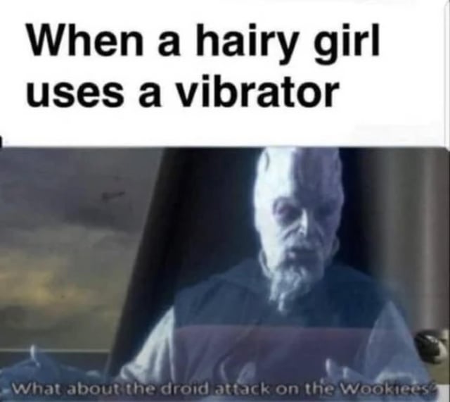 This is a humorous adult meme using a still from Star Wars Episode III: Revenge of the Sith. The top overlaid text reads 'When a hairy girl uses a vibrator', paired with the original line of dialogue from the scene printed at the bottom of the image: 'What about the droid attack on the Wookiees?'. The joke relies on a pun and reference: Wookiees are a famously extremely hairy fictional alien species from Star Wars, so the line is repurposed to crudely joke that the vibrator is analogous to the droid attack, targeted at the Wookiee stand-in for a hairy girl. The original title of the post is 'I’ve got a bad feeling about this', a common Star Wars catchphrase that adds to the joke's context.