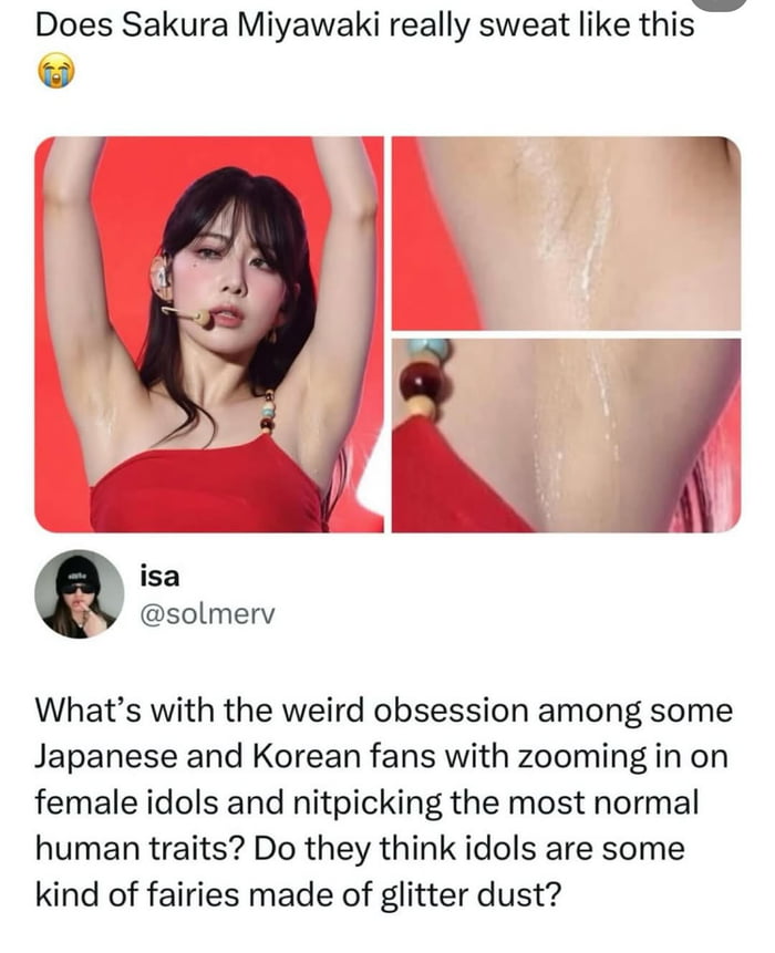 A collage meme featuring three images: left image shows Sakura Miyawaki, a female idol, wearing a red strapless dress with arms raised above her head against a red background; top-right and bottom-right images are close-up shots of sweat visible on her skin. Above the collage is the text 'Does Sakura Miyawaki really sweat like this' with a thinking face emoji. Below the collage is a comment from user 'isa @solmerv' criticizing the weird obsession among some Japanese and Korean fans who zoom in on female idols to nitpick normal human traits, questioning if they view idols as 'fairies made of glitter dust'.