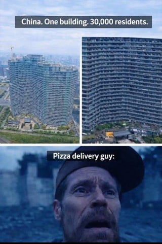 A meme composed of three sections: two top images showing a towering residential building in China with the text 'China. One building, 30,000 residents.' below which is a screenshot of a man with a shocked, wide-eyed expression labeled 'Pizza delivery guy:', humorously exaggerating the challenge of delivering to 30,000 residents in a single building.