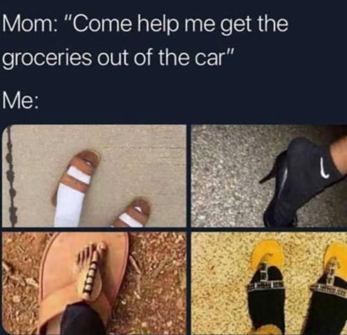 The image features a humorous meme structure. At the top, there is white text on a dark background that reads: 'Mom: "Come help me get the groceries out of the car"' followed by 'Me:'. Below 'Me:', there is a 2x2 grid of four photographs showing different feet in various types of footwear: top-left shows feet in brown sandals with white socks on a concrete surface; top-right features feet in black high heels paired with black Nike socks on an asphalt surface; bottom-left displays feet in tan flip-flops with a toe ring on a dirt ground; bottom-right shows feet in yellow flip-flops with black socks on a textured surface. The meme humorously implies that 'Me' has multiple incompatible or inconvenient footwear choices, serving as a playful excuse to avoid helping with the groceries.