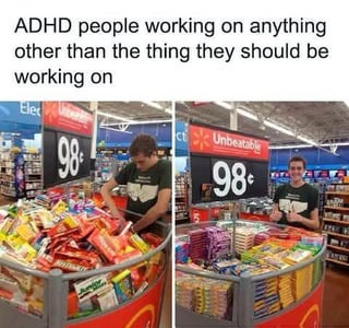 This is a two-panel relatable meme. The top text states 'ADHD people working on anything other than the thing they should be working on'. The first panel shows a man inside a Walmart store, intently organizing a very messy, disorganized circular candy bin full of assorted candies. The second panel shows the same man standing back and smiling proudly at the camera, with the candy bin now perfectly sorted and arranged by candy type, color, and category. The joke highlights the common ADHD experience of hyperfocusing intensely on trivial, unimportant, or unrelated tasks instead of the priority work one is actually supposed to complete, emphasized by the original meme title noting the man is not even employed at the store.