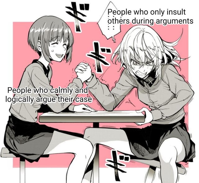 An anime-style digital illustration meme featuring two female characters in school uniforms (gray tops and black skirts) engaged in an arm-wrestling match against a solid pink background. The left character has short gray hair, a calm smile, and closed eyes, while the right character has long white hair, an intense scowl, and furrowed brows. Text labels identify the left character as 'People who calmly and logically argue their case' and the right character (via a speech bubble) as 'People who only insult others during arguments.' The arm-wrestling serves as a metaphor for argument dynamics, with the calm character appearing to dominate the match.