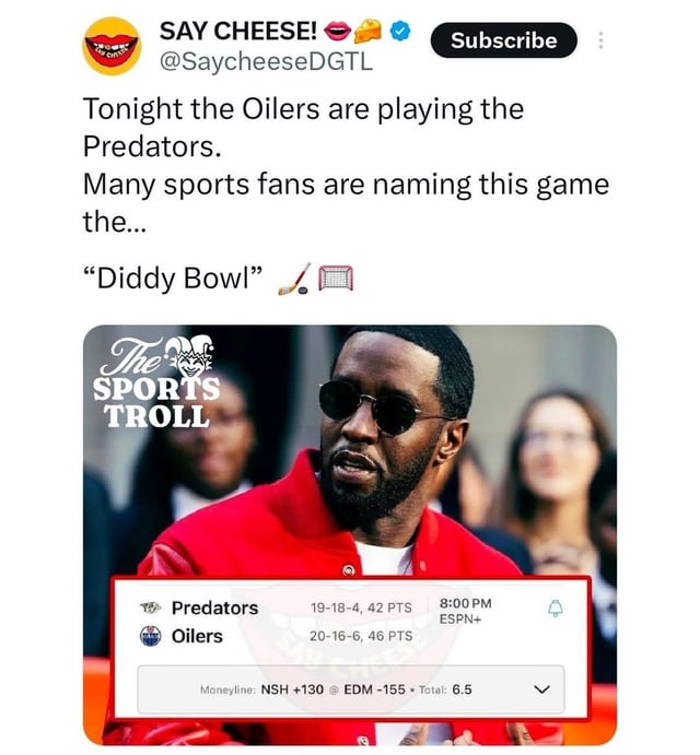 A meme featuring a screenshot of a tweet from the user @SaycheeseDGTL. The tweet states: 'Tonight the Oilers are playing the Predators. Many sports fans are naming this game the... 'Diddy Bowl' 🥅🏒'. Below the tweet is an image of Sean Combs (Diddy) wearing a red jacket, with a superimposed sports score overlay displaying 'Predators 19-18-4, 42 PTS' and 'Oilers 20-16-6, 46 PTS' scheduled for 8:00 PM on ESPN+. The image includes 'The Sports Troll' logo in the top-left corner. The humor derives from fans nicknaming the hockey game 'Diddy Bowl' as a playful reference to Sean Combs' nickname 'Diddy'.