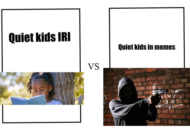 A two-panel 'VS' comparison meme. The left panel, labeled 'Quiet kids IRL', shows a young girl with curly hair peacefully reading a book while leaning against a tree in a sunny, outdoor setting. The right panel, labeled 'Quiet kids in memes', depicts a shadowy hooded figure pointing a gun with both hands at a brick wall, presenting a tense, dramatic contrast. The 'VS' text between the panels emphasizes the satirical comparison between real-life quiet children and their exaggerated, often edgy portrayal in internet memes.