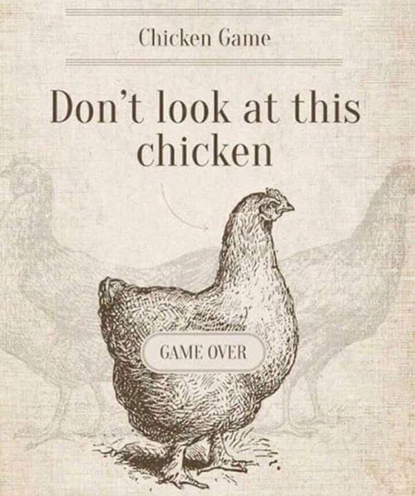 This is a lighthearted meme set on a vintage textured off-white background. At the top, small text reads 'Chicken Game', followed by large prominent text that states 'Don't look at this chicken'. Below the text is a detailed etched-style illustration of a standing hen, with a 'GAME OVER' label overlayed on the lower part of the chicken's body. Faint faded sketches of other chickens appear in the background. The joke relies on reverse psychology: viewers immediately look at the chicken after being instructed not to, so they automatically lose the game as soon as they view the image.