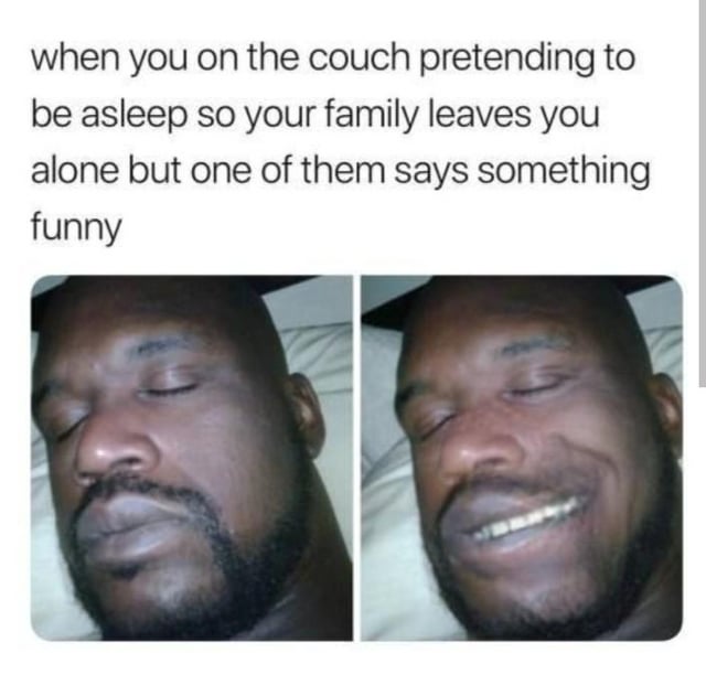 This is a two-panel relatable meme that captures a common everyday experience many people have had. The top text sets up the scenario: a person is laying on the couch pretending to be asleep so their family will leave them alone, until one family member says something funny. The left panel shows a man with closed eyes and a neutral expression, successfully pretending to be asleep. The right panel shows the same man, still with his eyes closed, but struggling to hold back laughter as a grin breaks through his neutral expression, perfectly capturing the awkward, relatable struggle of not wanting to admit you are actually awake.