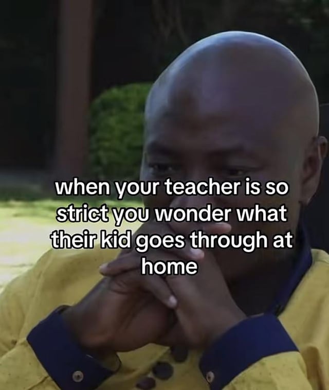 This is a single-panel reaction meme featuring a bald Black man wearing a yellow button-up shirt with navy blue cuffs, holding his hands clasped together in front of his mouth with a skeptical, pensively doubtful expression. Overlaid white text on the image reads 'when your teacher is so strict you wonder what their kid goes through at home', referencing the common, humorous relatable thought that many students have when encountering an overly strict teacher, imagining that the teacher's own children are subjected to the same level of strictness at home.