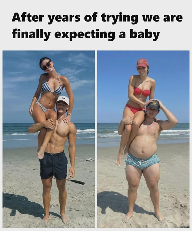A two-panel meme with a top text reading 'After years of trying we are finally expecting a baby'. The left panel shows a muscular man in black swim trunks carrying a woman in a blue and white striped bikini on his shoulders at the beach; both are smiling, with waves and a clear sky in the background. The right panel depicts the same pose but with a heavier man in blue patterned swim trunks carrying a woman in a red bikini; the beach setting (ocean, sky) remains consistent. The meme humorously contrasts the couple's 'before' (fit) and 'after' (life changes) states, implying the passage of time while expecting a baby.