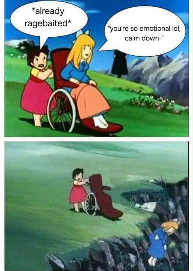 This is a two-panel reaction meme using a scene from the 1974 anime *Heidi, Girl of the Alps*. In the first panel, the character Heidi, wearing a pink dress, stands behind the character Clara who sits in a wheelchair. Heidi's speech bubble reads '*already ragebaited*', while Clara's speech bubble says condescendingly: 'you're so emotional lol, calm down-'. In the second panel, Heidi has pushed Clara off the edge of a rocky cliff, and Clara is seen falling down the cliffside while Heidi holds the now-empty wheelchair. The joke highlights how deliberately provoking someone to anger (ragebaiting them) then dismissing their anger by telling them to calm down is an extremely inflammatory action that leads to extreme, often disproportionate reactions.