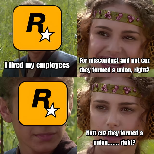 A 2x2 grid meme. Top-left: Rockstar Games logo (yellow square with black 'R' and white star) with text 'I fired my employees'. Top-right: Woman with curly hair, floral headband, smiling confidently, text 'For misconduct and not cuz they formed a union, right?'. Bottom-left: Rockstar Games logo again. Bottom-right: Same woman, now with hesitant expression, text 'Nott cuz they formed a union....... right?' (with typo 'Nott' and trailing ellipsis indicating uncertainty). The meme satirizes Rockstar Games allegedly firing employees for unionizing while claiming 'misconduct' as the reason.