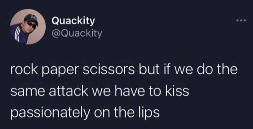 This is a dark mode screenshot of a public X (formerly Twitter) post from well-known content creator Quackity. The post text suggests a modified rule for the classic game rock paper scissors: if both players select the same move (referred to as the same attack), they must kiss each other passionately on the lips. The top left of the screenshot shows Quackity's profile picture, where he wears a dark baseball cap, dark sunglasses, and a dark blue Adidas track jacket with white stripes on the shoulder, posed against a plain light pink background.