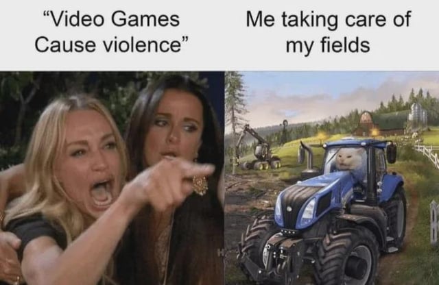 A two-panel meme contrasting the stereotype that video games cause violence with peaceful gaming activities. Left panel: Two women, one shouting and pointing aggressively, with the text 'Video Games Cause violence' above. Right panel: A serene farm scene featuring a blue tractor driven by an animated bear, with the text 'Me taking care of my fields' above. The humor lies in subverting the common misconception by showing a calm, productive farming simulation game instead of violent content.