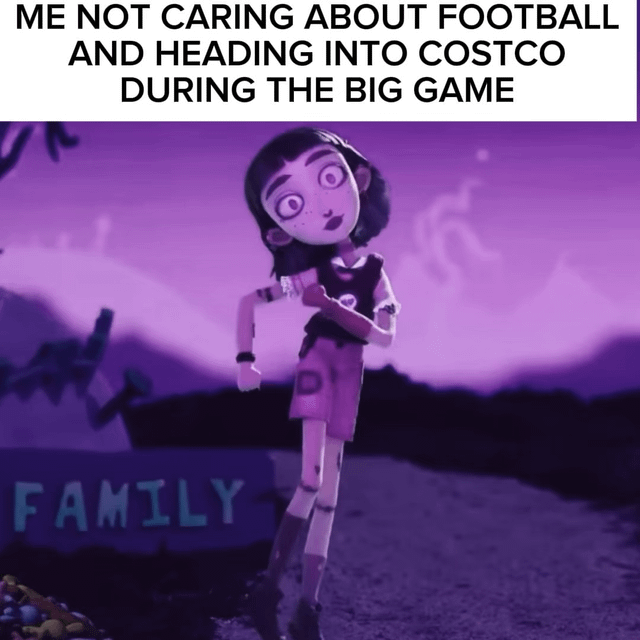 A meme featuring an animated character with a stitched, doll-like appearance, wide eyes, and an intense expression, set against a purple twilight background with a distant 'FAMILY' sign. The top text reads 'ME NOT CARING ABOUT FOOTBALL AND HEADING INTO COSTCO DURING THE BIG GAME', humorously contrasting the character's dramatic demeanor with the mundane activity of shopping at Costco, creating a relatable joke about disinterest in football during major games.