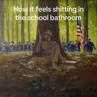 This is a relatable humor meme that overlays text on a historical American Civil War painting. The painting depicts a lone Confederate soldier sitting alert against a tree holding a pistol, hiding from a large group of advancing Union soldiers carrying a United States flag. The overlaid text reads 'How it feels shitting in the school bathroom', drawing a humorous parallel between the vulnerable, on-edge feeling of using a public school bathroom (worried about being interrupted or bothered by others) and the high-stakes tension of a soldier hiding from approaching enemy forces.