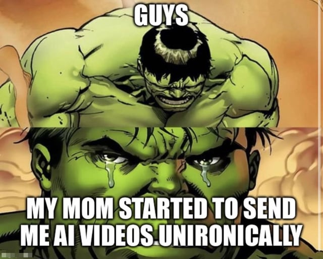 A two-panel meme featuring the Marvel character Hulk. The top panel shows a close-up of Hulk's upper body with the text 'GUYS' in bold white letters. The bottom panel shows a close-up of Hulk's face, tears streaming down his green skin, with the text 'MY MOM STARTED TO SEND ME AI VIDEOS. UNIRONICALLY' in bold white letters. The image humorously portrays Hulk's distressed reaction to his mother unironically sending him AI-generated videos, blending relatable parent-technology dynamics with pop culture.