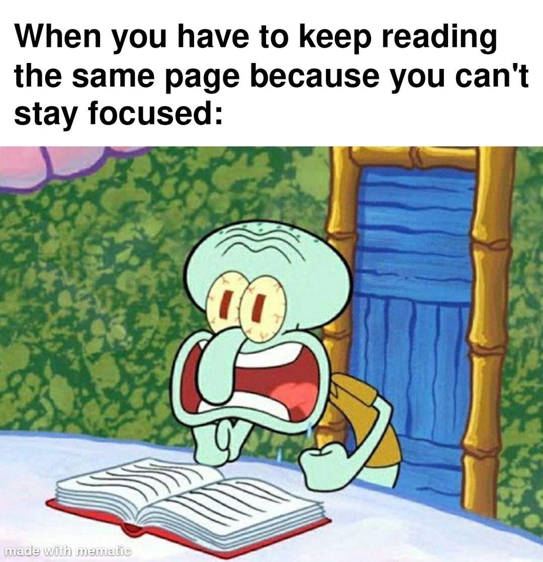 The meme is formatted with plain black text at the top stating a relatable scenario: 'When you have to keep reading the same page because you can't stay focused:'. Below the text is a scene from the animated show SpongeBob SquarePants featuring the character Squidward Tentacles. Squidward has wide, bloodshot, strained eyes, an open mouth, and is sweating visibly, leaning over an open book on the table in front of him, clearly overwhelmed and unable to process the text he is trying to read. The meme humorously captures the common frustrating experience of being unable to maintain focus while reading or studying.
