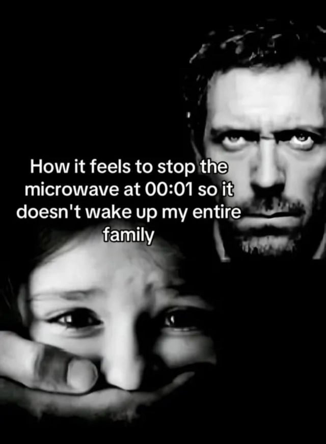 A black and white meme collage featuring two distinct facial close-ups: the top half shows a serious, intense man (likely Hugh Laurie as Dr. Gregory House from 'House M.D.') with furrowed brows and focused eyes; the bottom half shows a worried child with wide eyes and a hand covering their mouth. Overlaid white text reads: 'How it feels to stop the microwave at 00:01 so it doesn't wake up my entire family'. The humor stems from the exaggeratedly dramatic expressions contrasting with the trivial, relatable situation of avoiding the microwave's loud beep by stopping it just before it finishes.