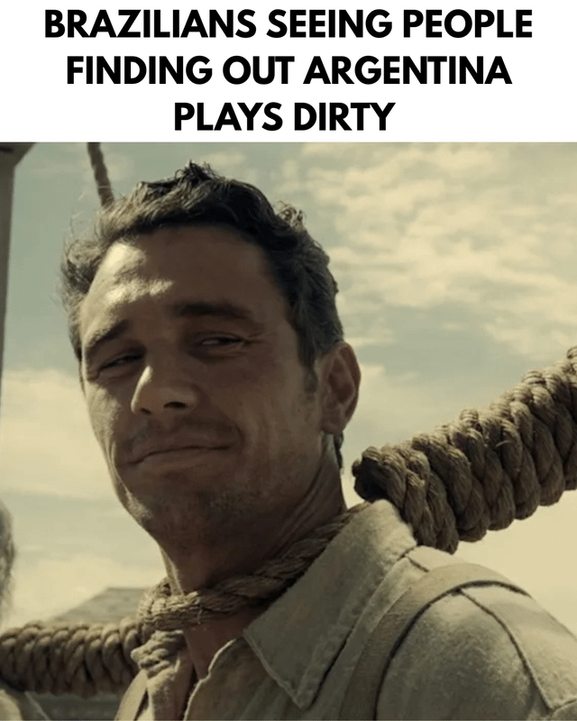 This is a reaction meme that uses a still frame of Leonardo DiCaprio as the character Calvin Candie from the 2012 film *Django Unchained*, where the character has a noose around his neck and wears a smug, knowing smirk. The overlaid text at the top reads 'BRAZILIANS SEEING PEOPLE FINDING OUT ARGENTINA PLAYS DIRTY'. The joke references the historic, intense football rivalry between Brazil and Argentina, implying that Brazilians have long been aware of Argentina's alleged unsportsmanlike tactics in sports, so they feel unsurprised and vindicated when other people finally discover this fact.