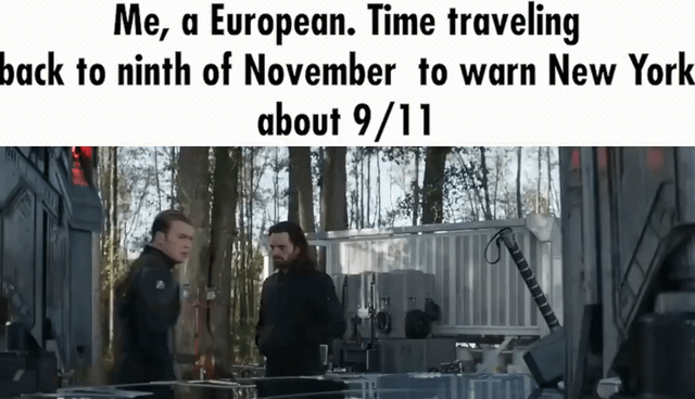 This is a humorous meme that uses a screencap of Captain America and Bucky Barnes from the Marvel film *Captain America: Civil War*. The overlaid text reads 'Me, a European. Time traveling back to ninth of November to warn New York about 9/11'. The core joke relies on the difference in date formatting conventions: Europeans use day/month order, so they read '9/11' as 9th November, while Americans use month/day order, so '9/11' refers to the September 11th 2001 terrorist attacks. The European time traveler intends to warn New York about the 9/11 attacks but arrives on the completely wrong date, rendering their mission useless as the punchline.