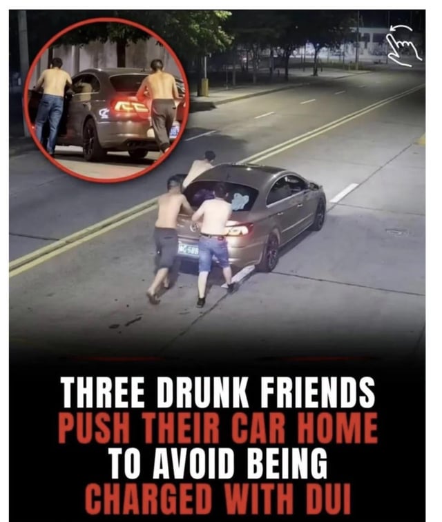 This meme features a nighttime street photograph of three adult men manually pushing a silver sedan along the edge of a paved road instead of driving it. A red-circled inset at the top left provides a close-up view of two of the men pushing the car from the rear and one man standing by the driver's side door. Large white and red text below the photo explains the context: the three men are intoxicated, and are pushing the car home to avoid being charged with driving under the influence (DUI). The core joke is that the men are creatively complying with drunk driving laws, supporting the argument that they do not deserve any traffic tickets for their actions.