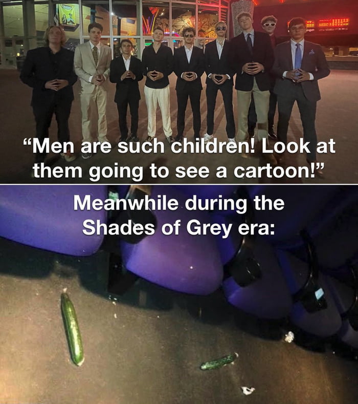 A two-panel comparison meme. The top panel shows a group of 8 men (dressed in a mix of suits, casual jackets, and khakis) standing outside a theater at night, with the caption: "Men are such children! Look at them going to see a cartoon!" The bottom panel shows a close-up of a theater floor with scattered purple seat cushions and two green cucumbers, accompanied by the text: "Meanwhile during the Shades of Grey era:". The meme uses irony to critique gender double standards, suggesting that women's enthusiastic reception of the 'Fifty Shades of Grey' franchise (implied by the messy theater and cucumbers, a possible reference to the book's content) was similarly dismissed or mocked, yet men are criticized for enjoying cartoons.