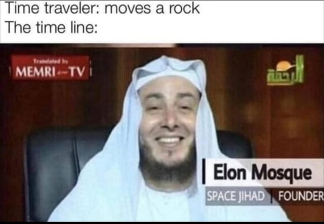 This meme uses the popular 'time traveler minor action causes drastic timeline change' format. The top text sets up the premise: a time traveler performs the tiny, trivial action of moving a single rock. The resulting altered timeline is shown as an edited photograph of Elon Musk dressed in traditional Middle Eastern religious headwear, framed as a guest on MEMRI TV (a media outlet that translates Middle Eastern broadcast content, often used in absurdist memes). The edited clip labels the figure 'Elon Mosque', a pun on Elon Musk's name replacing 'Musk' with 'Mosque', and lists his title as 'SPACE JIHAD | FOUNDER', a parody of Musk's role as founder of aerospace company SpaceX, leaning into the absurdity of the butterfly effect trope.