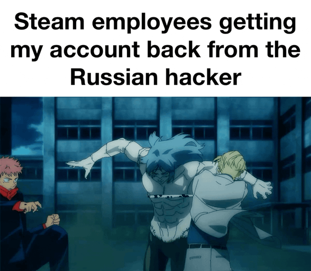 This is an animated gaming meme that uses a fight sequence from the anime Jujutsu Kaisen to joke about recovering a stolen Steam account. Every segment of the animation displays the text 'Steam employees getting my account back from the Russian hacker'. The sequence shows the two heroes Yuji Itadori and Kento Nanami working together to progressively beat down the villain Mahito, who represents the Russian hacker that stole the user's Steam account. The joke plays on the common stereotype of Russian hackers stealing Steam accounts, and celebrates effective Steam customer support that successfully recovers stolen accounts, framing the support team as overpowering the hacker.