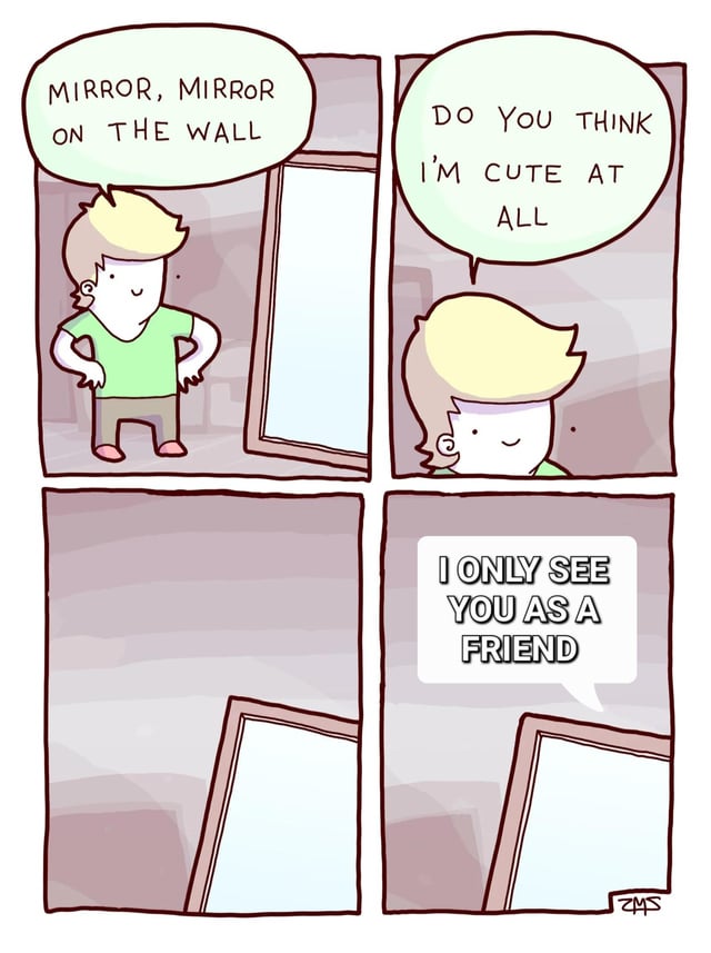 This is a 4-panel comedic webcomic. The first panel shows a blonde cartoon man in a green shirt standing with his hands on his hips next to a wall-mounted mirror, quoting the classic Snow White line: 'MIRROR, MIRROR ON THE WALL'. In the second panel, he continues addressing the mirror, asking 'DO YOU THINK I'M CUTE AT ALL'. The third panel shows the mirror alone, angled as if preparing to respond. The fourth panel delivers the punchline: a speech bubble originating from the mirror states 'I ONLY SEE YOU AS A FRIEND', which is a pun playing on the common 'friend zone' concept, with the title 'Mirror zoned' referencing this joke of being romantically rejected by a mirror.